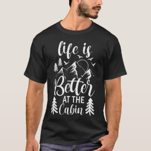 Das Leben ist besser in der Hütte Lustiges Hüttenl T-Shirt