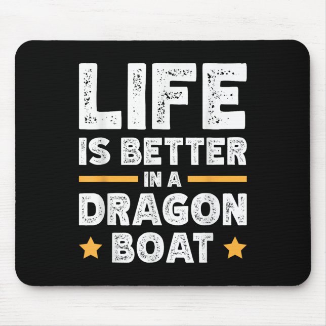 Das Leben ist besser in einem Drachenboot  Mousepad (Vorne)
