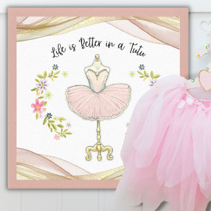 Das Leben ist besser in einem Tutu-Leinwanddruck Leinwanddruck