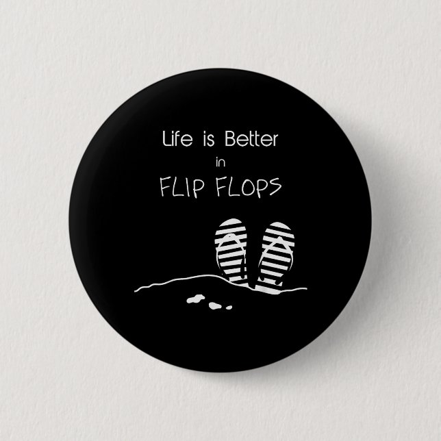 Das Leben ist besser in Flip Flops Button (Vorderseite)
