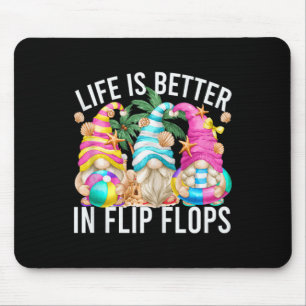 Das Leben ist besser in Flip Flops für Strandmädch Mousepad
