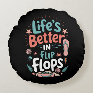 Das Leben ist besser in Flip-Flops – Lustiger trop Rundes Kissen