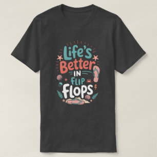 Das Leben ist besser in Flip-Flops – Lustiger trop T-Shirt