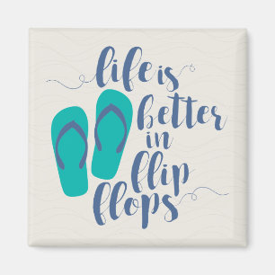 Das Leben ist besser in Flip Flops Magnet