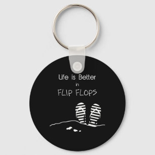 Das Leben ist besser in Flip Flops Schlüsselanhänger