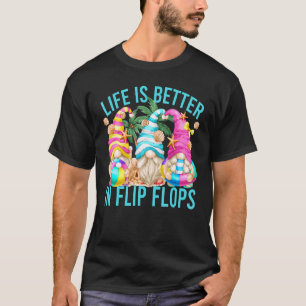 Das Leben ist besser in Flip Flops Sommer-Nomaden  T-Shirt