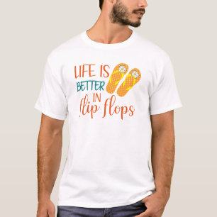 Das Leben ist besser in Flip Flops, Sommerquote T-Shirt
