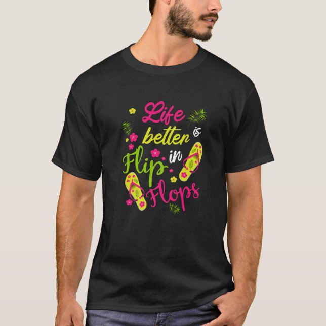 Das Leben ist besser in Flip Flops - Strand T-Shirt (Vorderseite)