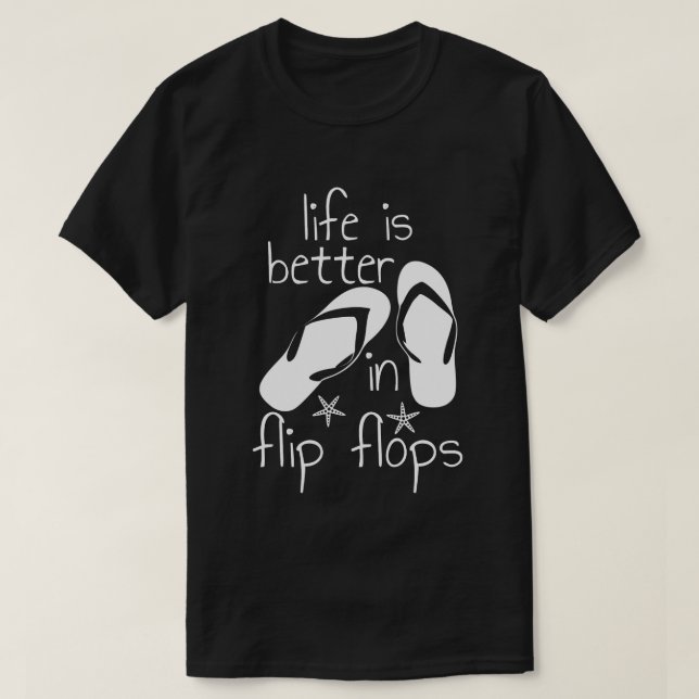 Das Leben ist besser in Flip Flops T-Shirt (Design vorne)