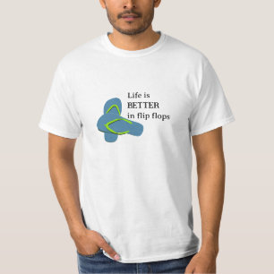 Das Leben ist besser in Flip Flops T-Shirt