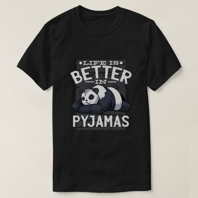 Das Leben ist besser in Pajamas Panda Premium T -  T-Shirt (Design vorne)