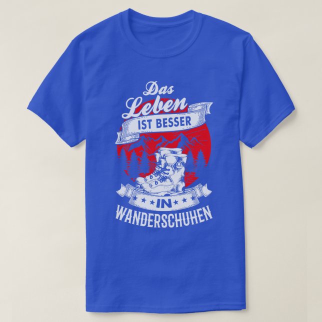 Das Leben ist besser in Wanderschuhen T-Shirt (Design vorne)