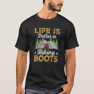 Das Leben ist besser in Wanderstiefeln Camping Wa T-Shirt