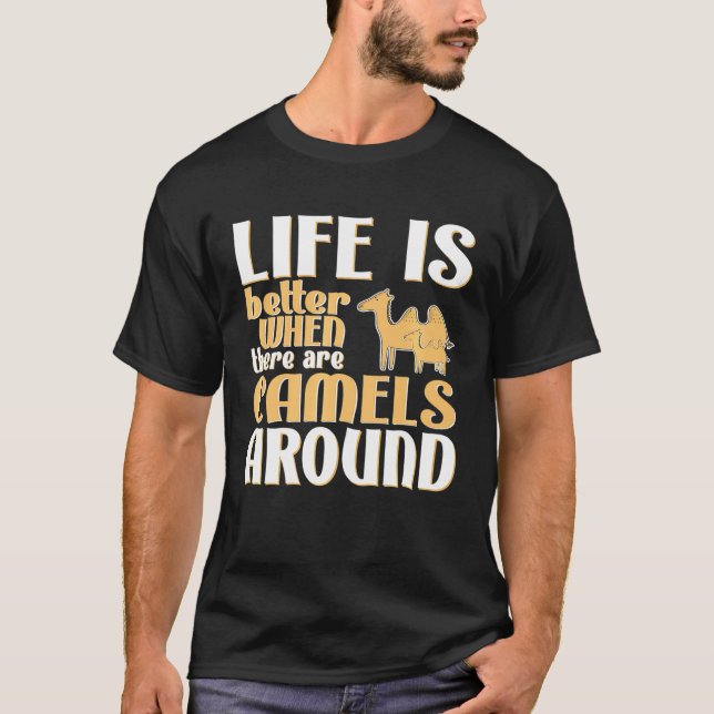 Das Leben ist besser Kamel T-Shirt (Vorderseite)
