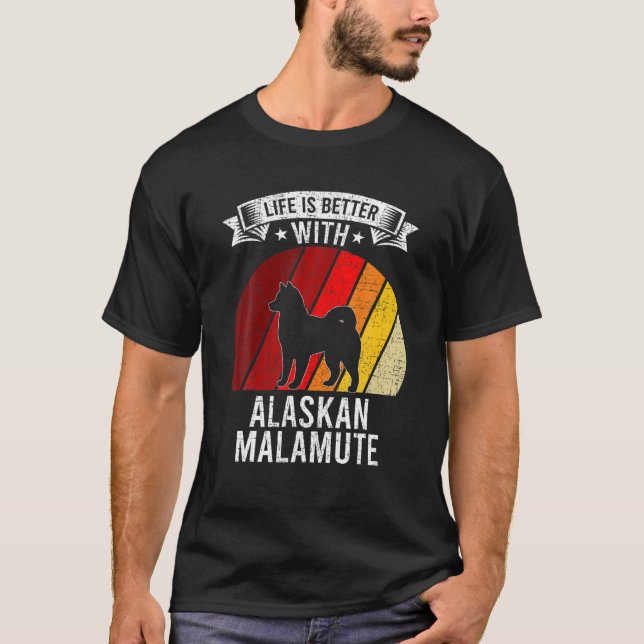 Das Leben ist besser mit Alaskan Malamute Dovers L T-Shirt (Vorderseite)