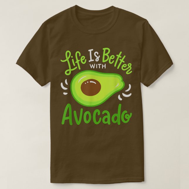 Das Leben ist besser mit Avocado T-Shirt (Design vorne)