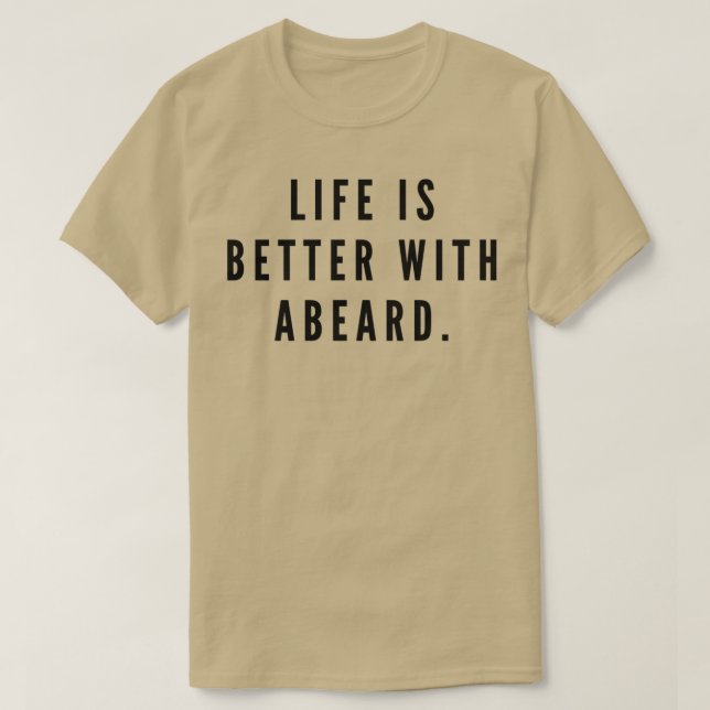 Das Leben ist besser mit Bart 4 T-Shirt (Design vorne)