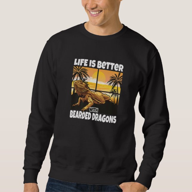 Das Leben ist besser mit bärtigen Drachen, die an  Sweatshirt (Vorderseite)