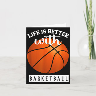 Das Leben ist besser mit Basketball-Geschenk  Karte
