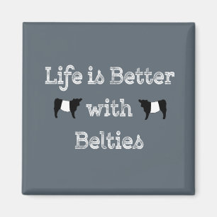 Das Leben ist besser mit Belties Belted Galloway K Magnet
