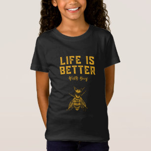 Das Leben ist besser mit Bienen T-Shirt
