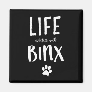 Das Leben ist besser mit Binx-Hundebezeichnung-Shi Magnet