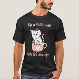 Das Leben ist besser mit Büchern Katzen und Kaffee T-Shirt