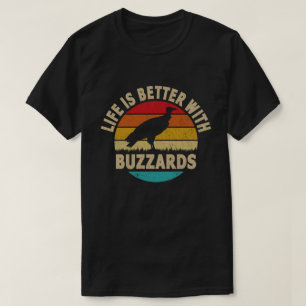 Das Leben ist besser mit Buzzards T-Shirt