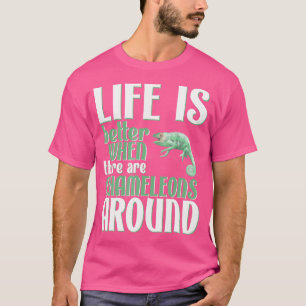 Das Leben ist besser mit Chameleons Niedlich Chame T-Shirt