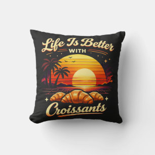 Das Leben ist besser mit Croissants Kissen