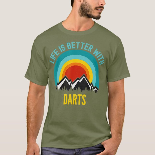 Das Leben ist besser mit Darts-Hobbyisten-Geschenk T-Shirt (Vorderseite)