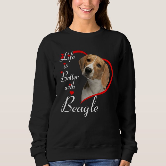Das Leben ist besser mit dem Beagle Sweatshirt (Vorderseite)