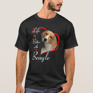 Das Leben ist besser mit dem Beagle T-Shirt