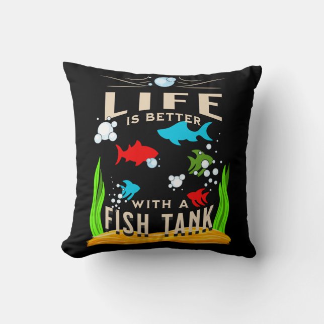 Das Leben ist besser mit dem Fischtank Kissen (Vorderseite)
