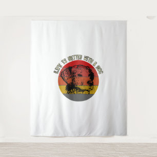 Das Leben ist besser mit dem Hund, Vintager Stil Wandteppich