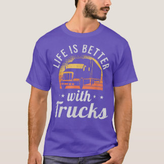 Das Leben ist besser mit dem LKW-Fahrer-Transport T-Shirt
