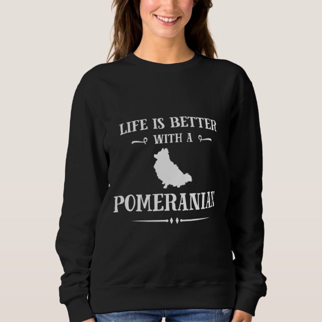 Das Leben ist besser mit dem Spitz Sweatshirt (Vorderseite)