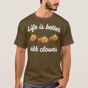 Das Leben ist besser mit den Clowns lustige Clownf T-Shirt