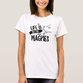 Das Leben ist besser mit den Maisfrauen T-Shirt