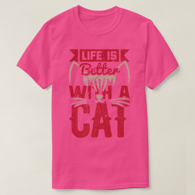 Das Leben ist besser mit der Katze Funny Kitten Ca T-Shirt (Design vorne)
