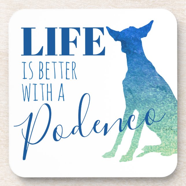 Das Leben ist besser mit der Podenco-Silhouette Getränkeuntersetzer (Vorderseite)