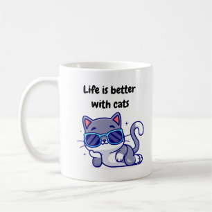 Das Leben ist besser mit der Tasse von Katzen