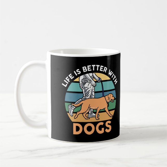 Das Leben ist besser mit DOGS Kaffeetasse (Links)