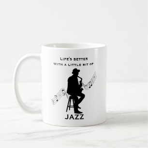 Das Leben ist besser mit ein bisschen Jazz Cool Kaffeetasse