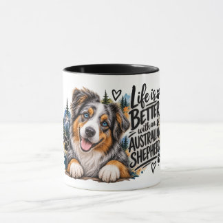 Das Leben ist besser mit einem Australian Shepherd Tasse