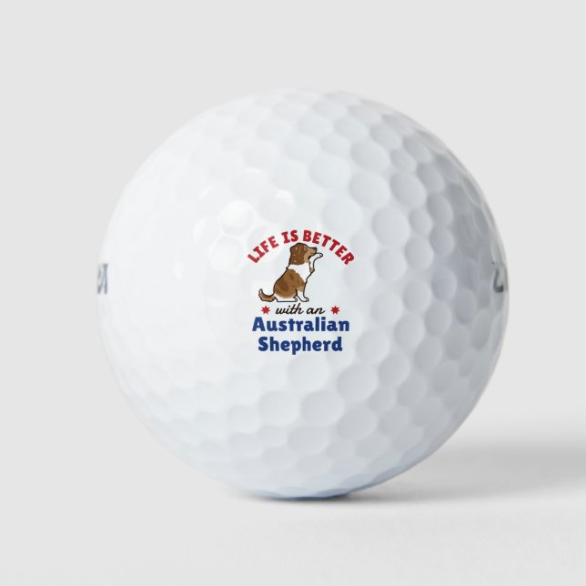 Das Leben ist besser mit einem australischen Schäf Golfball (Vorderseite)