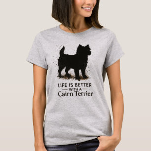Das Leben ist besser mit einem Cairn Terrier – Hun T-Shirt