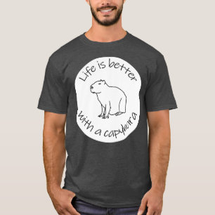 Das Leben ist besser mit einem Capybara-Zitat T-Shirt