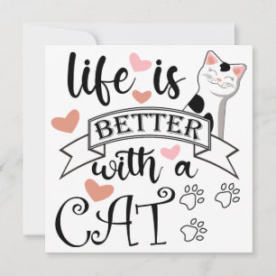 Das Leben ist besser mit einem Cat-Anführungsmotto Einladung