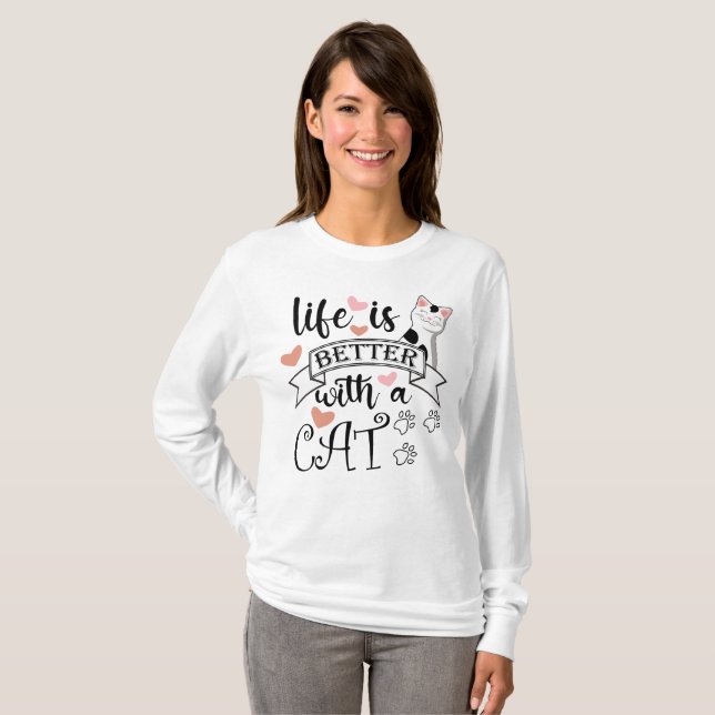 Das Leben ist besser mit einem Cat-Anführungsmotto T-Shirt (Vorne ganz)